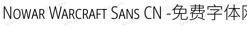 Nowar Warcraft Sans CN 字体转换